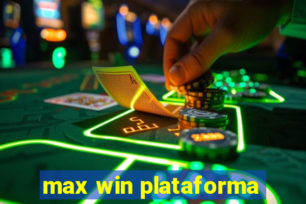 max win plataforma